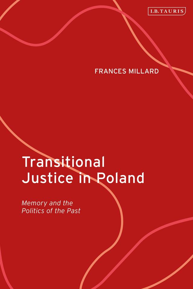 Transitional Justice in Poland by Frances Millard