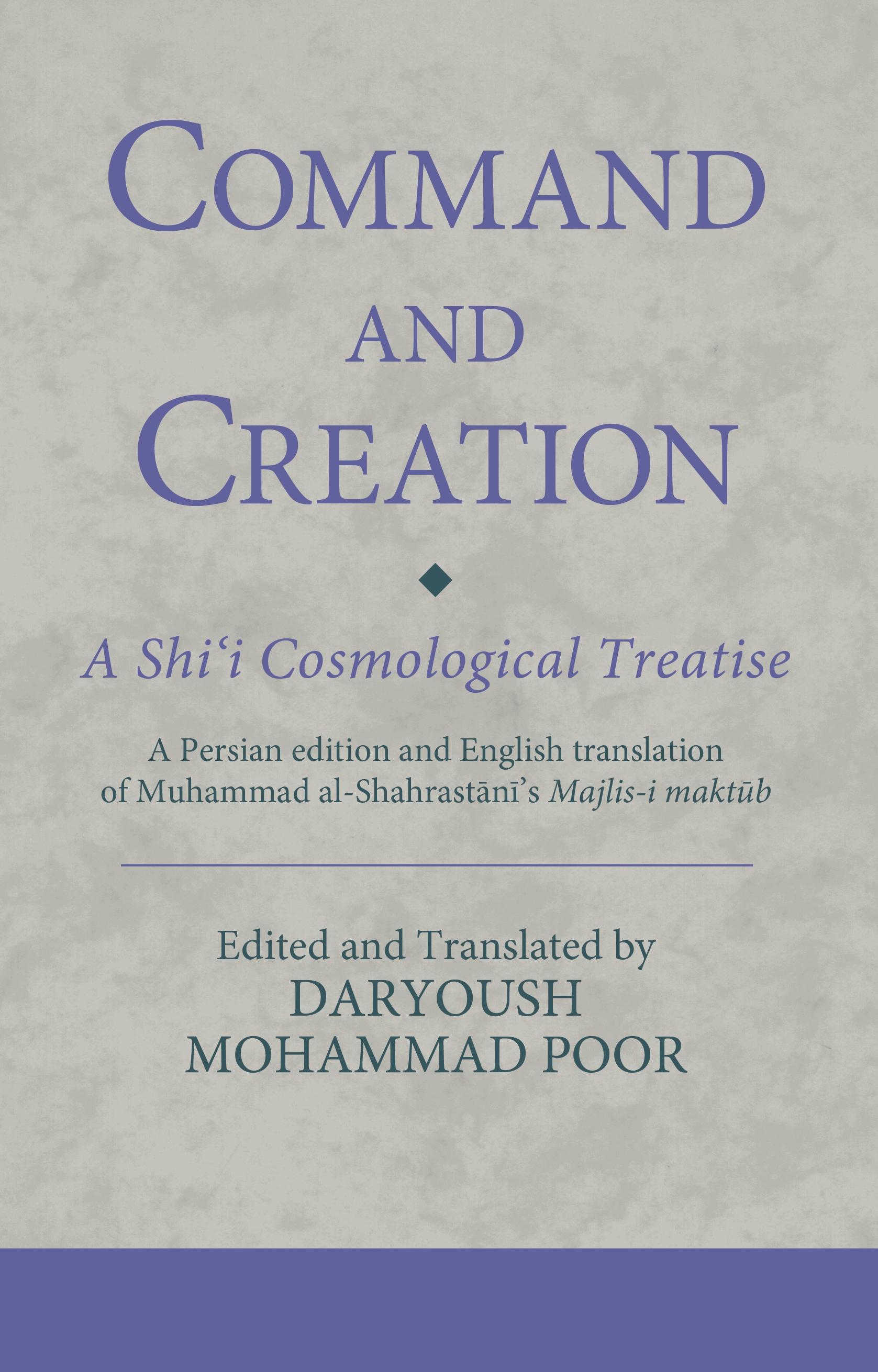 Command and Creation: A Shi‘i Cosmological Treatise