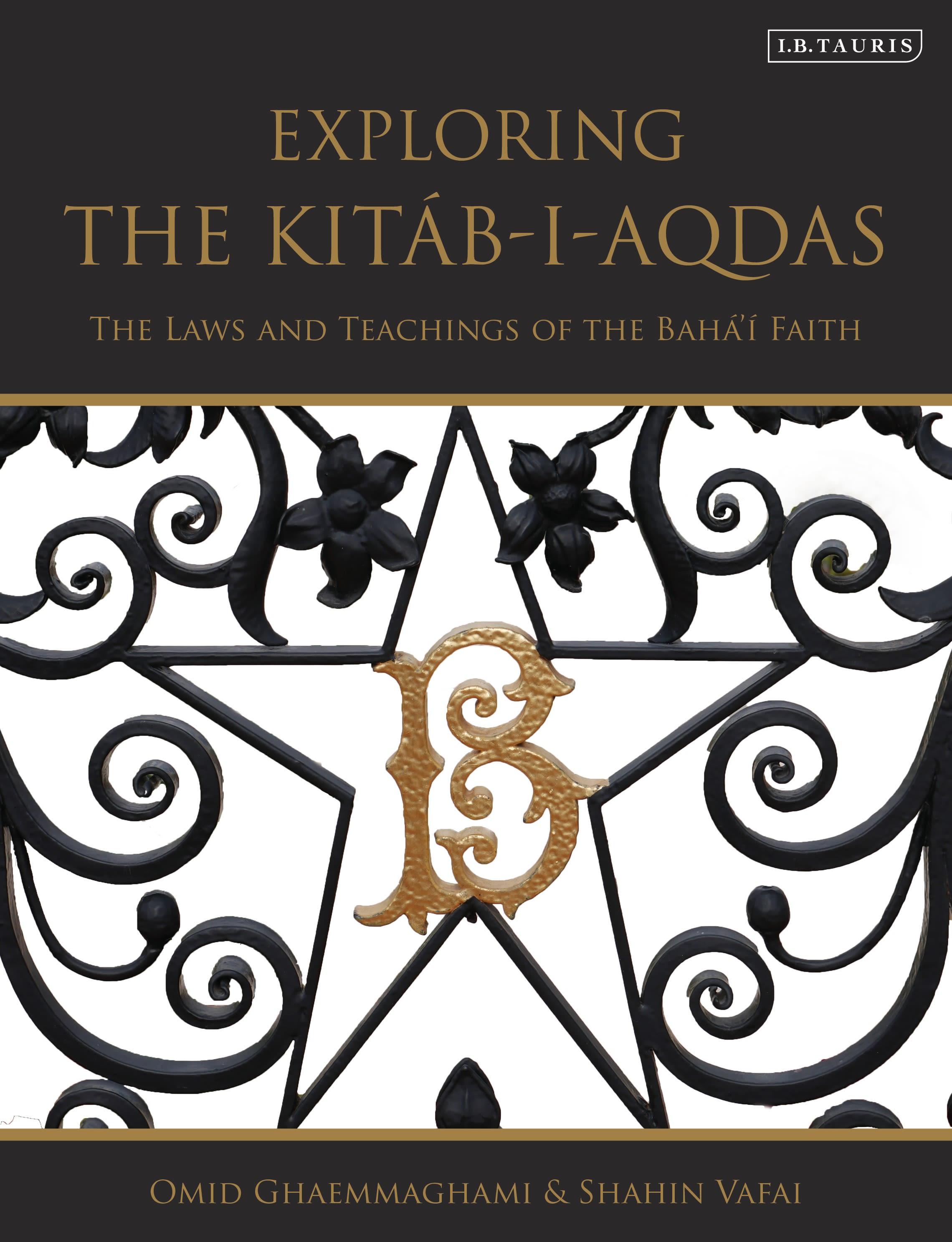 Exploring the Kitáb-i-Aqdas