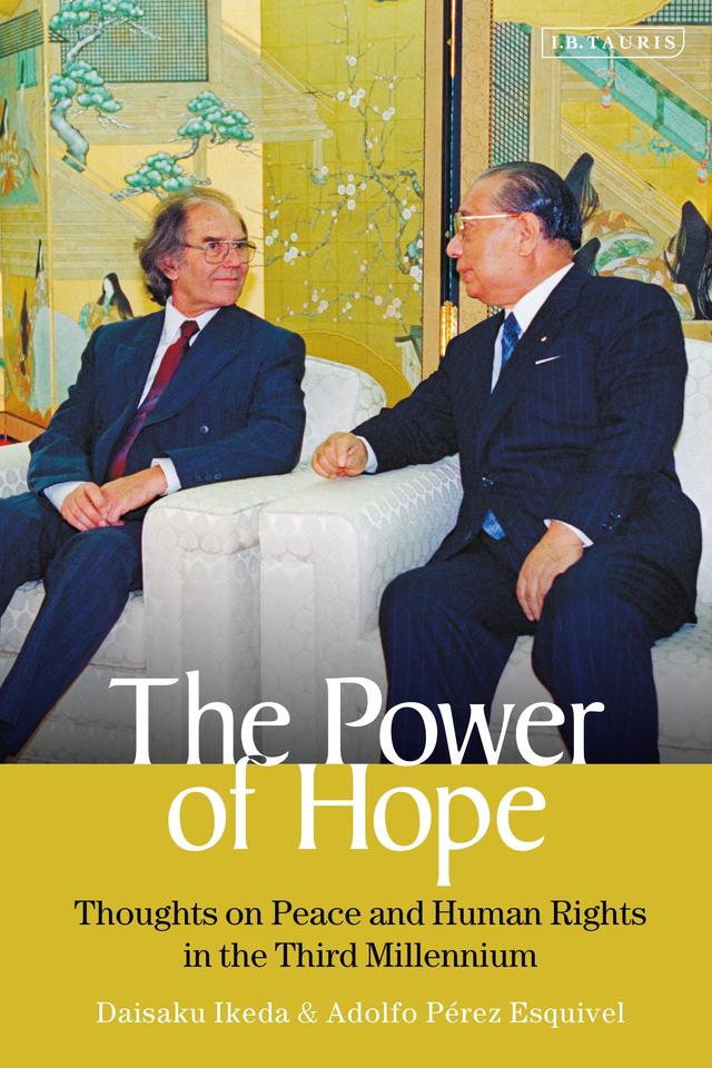 The Power of Hope by Adolfo Perez Esquivel, Daisaku Ikeda