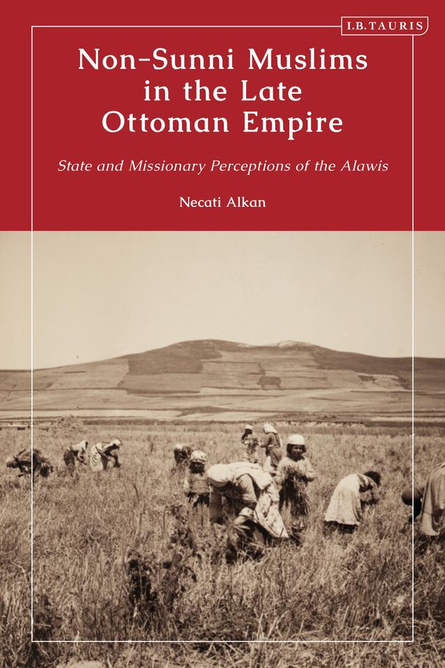 Non-Sunni Muslims in the Late Ottoman Empire by 