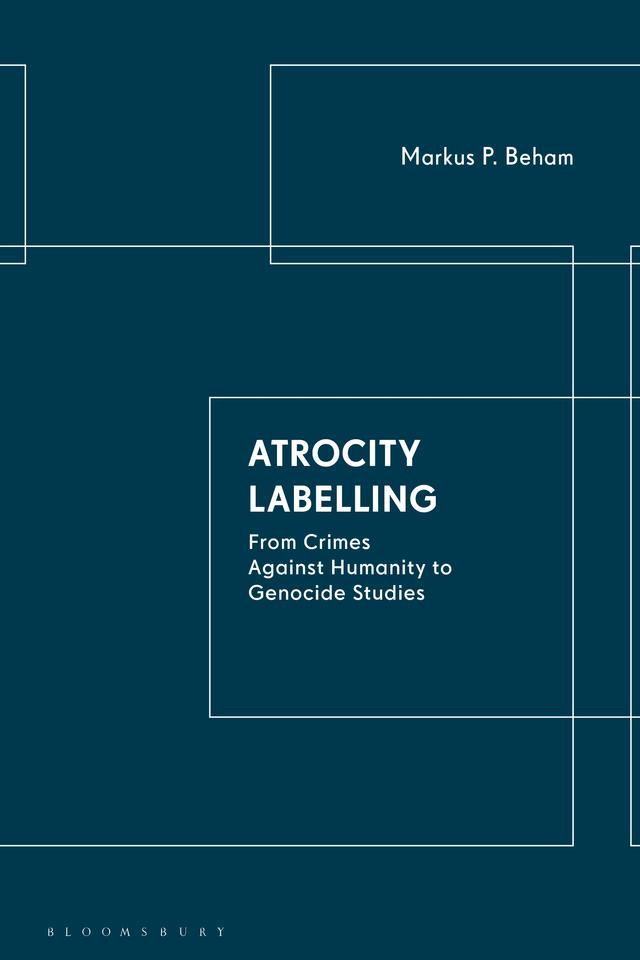 Atrocity Labelling by Markus P. Beham