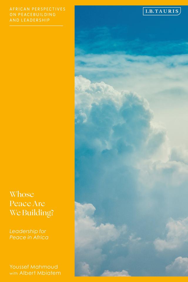 Whose Peace Are We Building? by Mbiatem Albert, Youssef Mahmoud