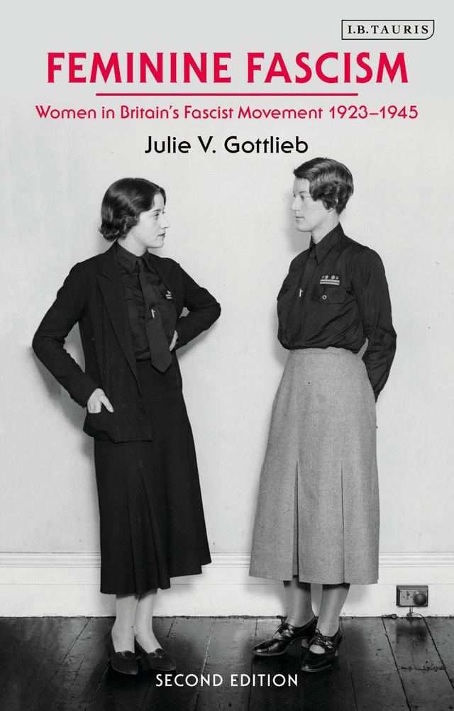 Feminine Fascism by Julie V. Gottlieb