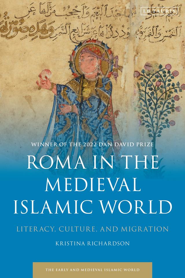 Roma in the Medieval Islamic World by Kristina Richardson