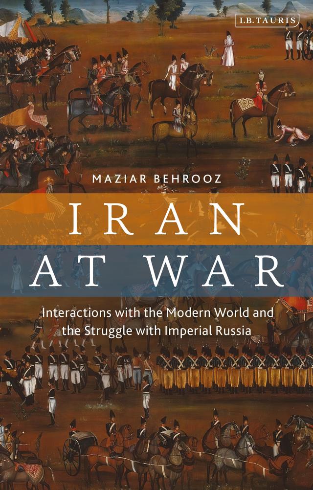Iran at War by Maziar Behrooz