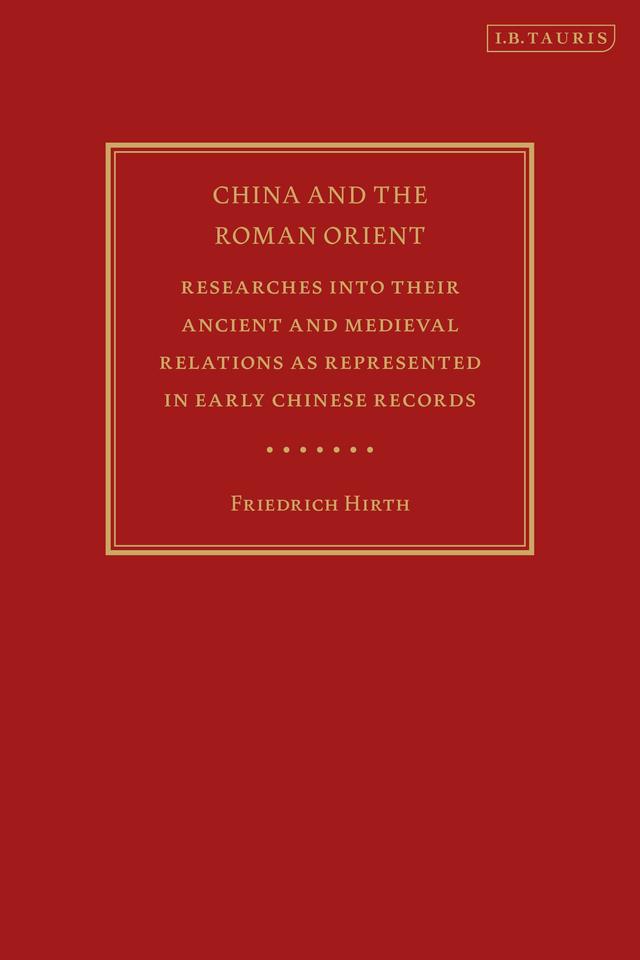 China and the Roman Orient by Friedrich Hirth, Victor H. Mair