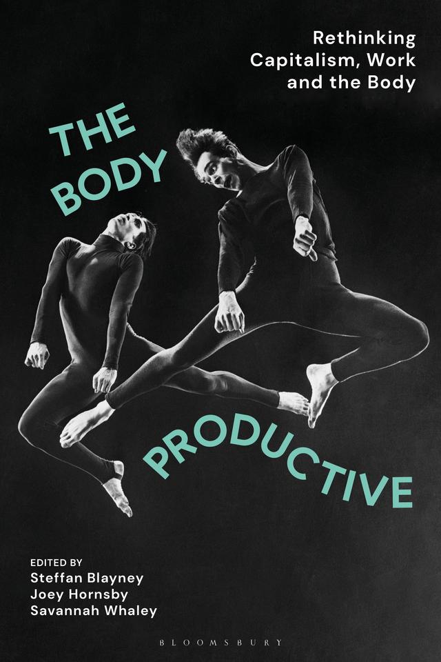 The Body Productive by Joey Hornsby, Savannah Whaley, Steffan Blayney