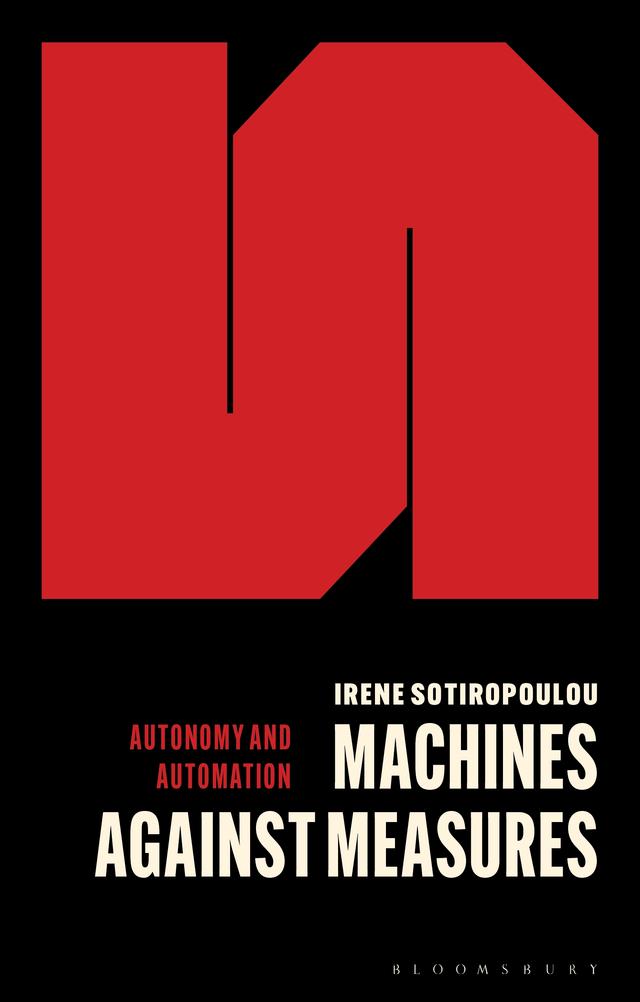 Machines Against Measures by Irene Sotiropoulou