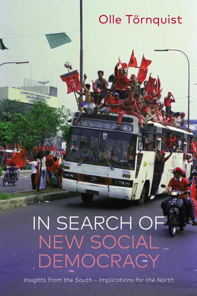 In Search of New Social Democracy by Olle Törnquist