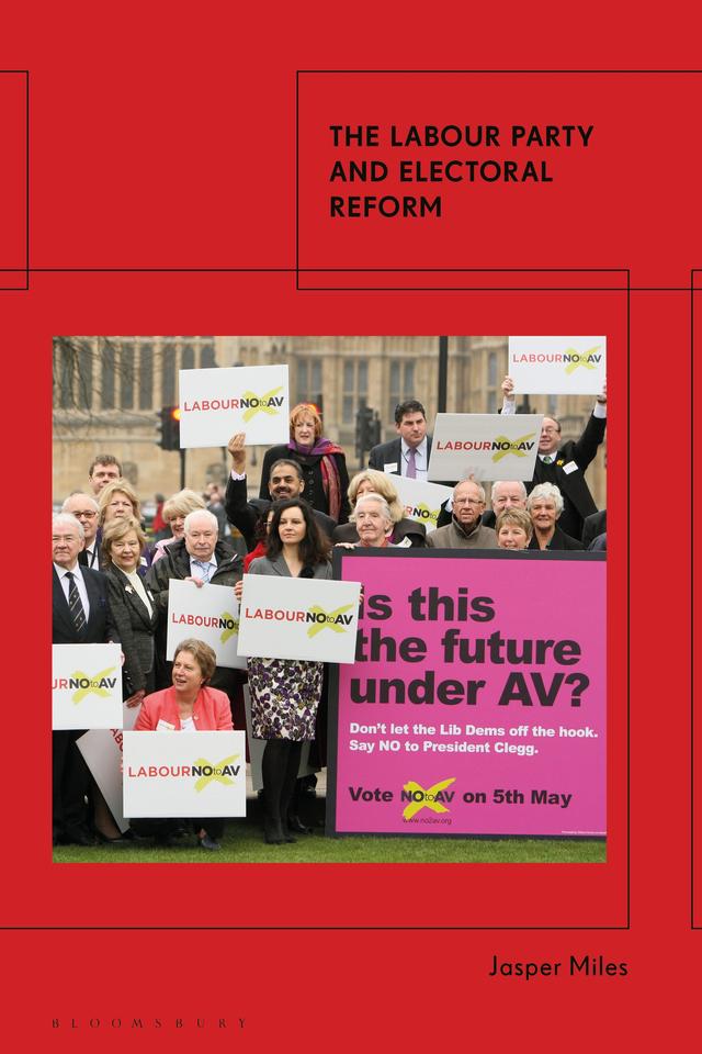 The Labour Party and Electoral Reform by Jasper Miles