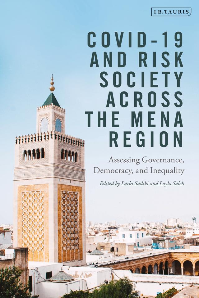 COVID-19 and Risk Society across the MENA Region by Larbi Sadiki, Layla Saleh