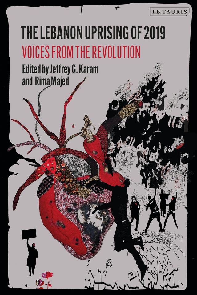 The Lebanon Uprising of 2019 by Jeffrey G. Karam, Rima Majed
