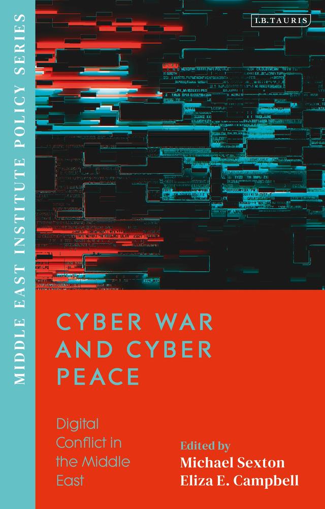 Cyber War and Cyber Peace by Eliza Campbell, Michael Sexton