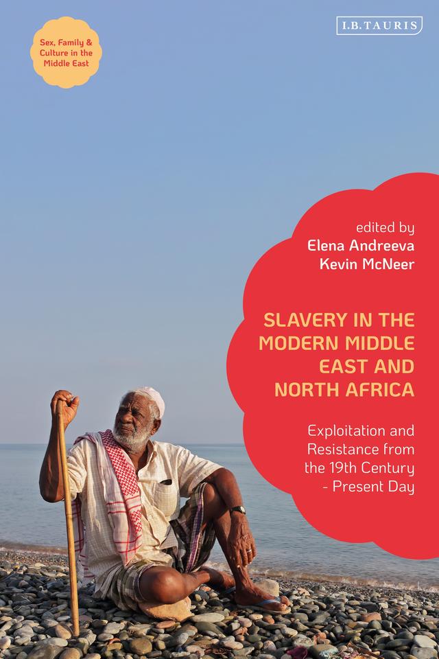 Slavery in the Modern Middle East and North Africa by Elena Andreeva, Kevin McNeer