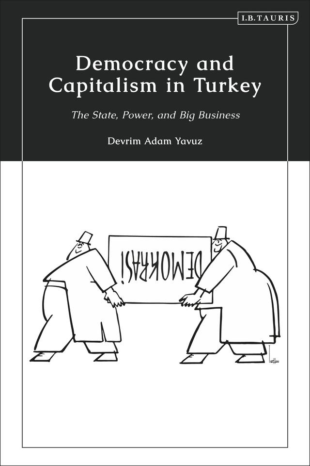 Democracy and Capitalism in Turkey by Devrim Adam Yavuz