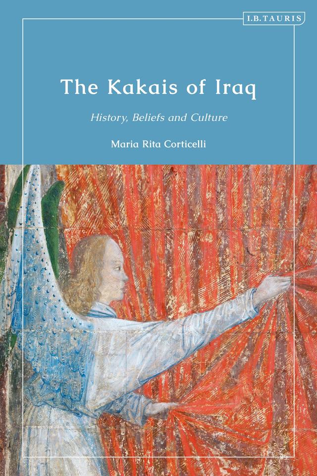 The Kakais of Iraq by Maria Rita Corticelli