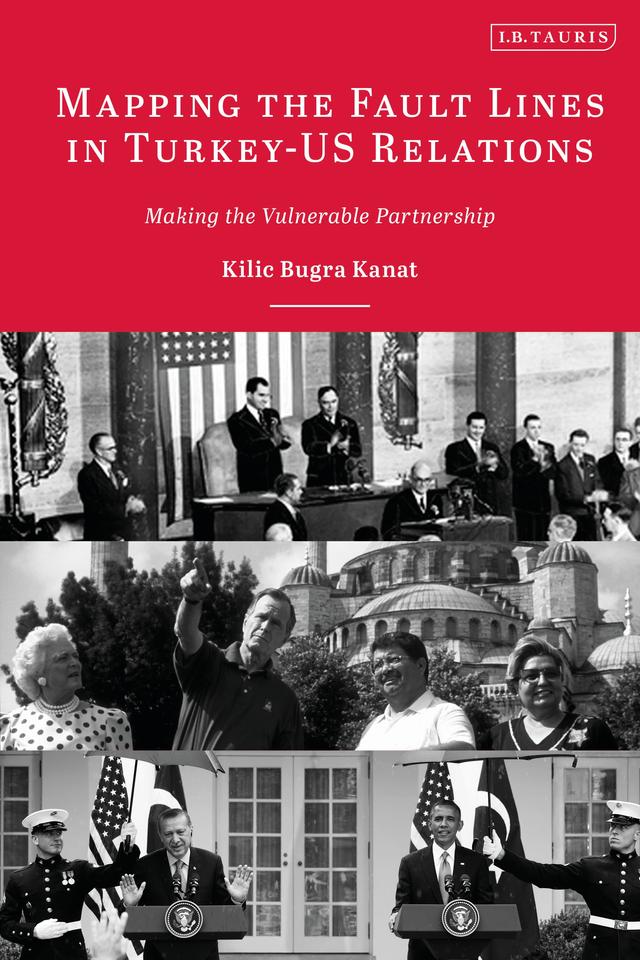 Mapping the Fault Lines in Turkey-US Relations by Kilic Bugra Kanat