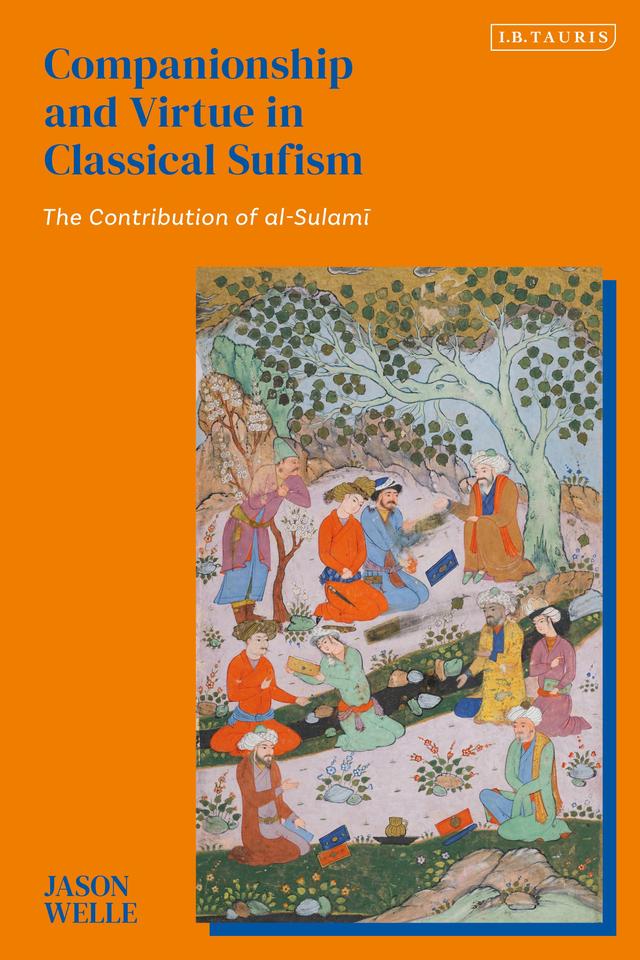 Companionship and Virtue in Classical Sufism by 
