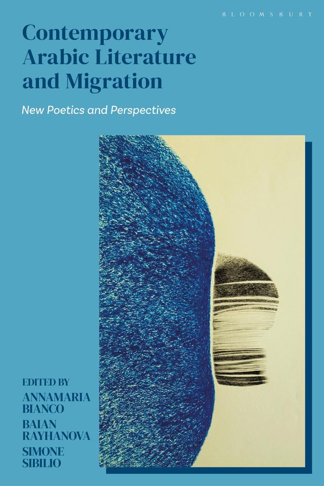 Contemporary Arabic Literature and Migration by Annamaria Bianco, Baian Rayhanova, Simone Sibilio