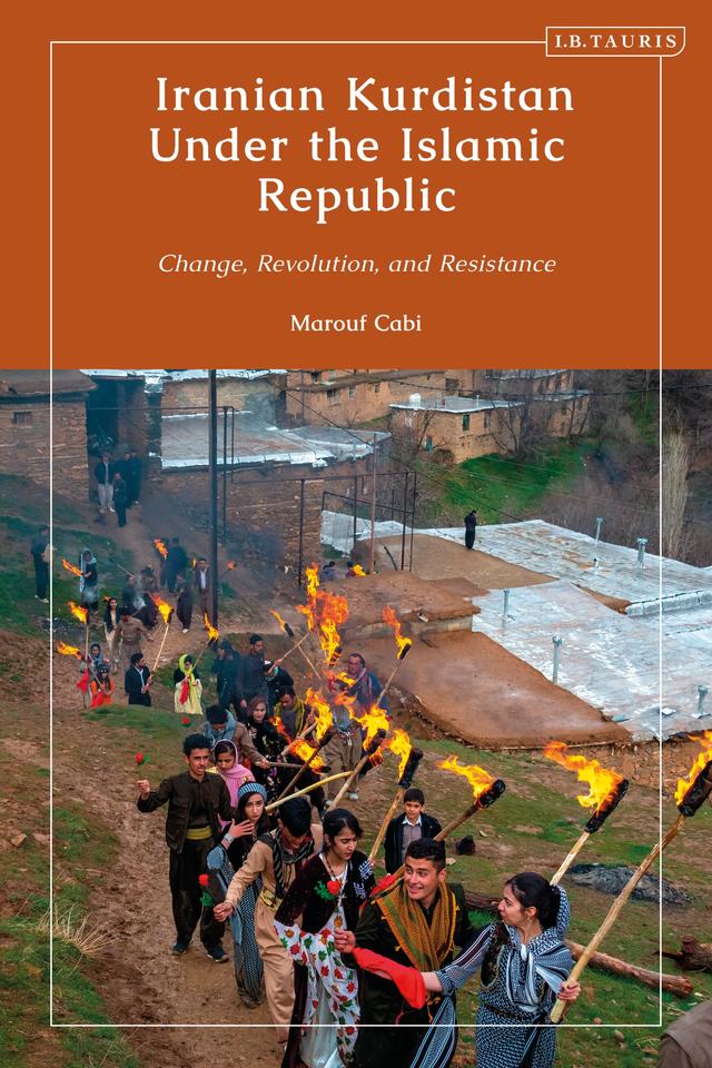 Iranian Kurdistan Under the Islamic Republic by Marouf Cabi