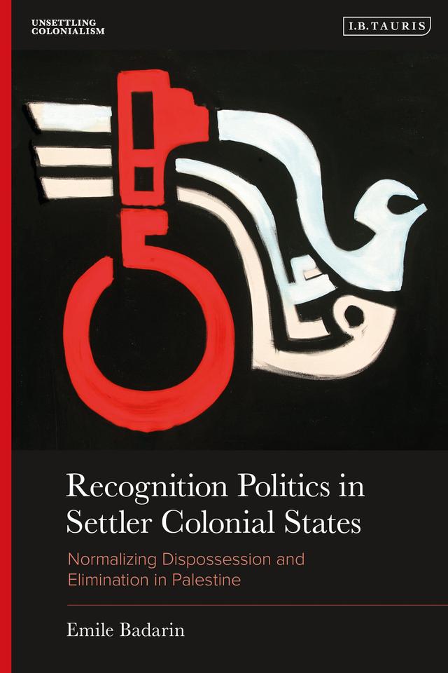 Recognition Politics in Settler Colonial States by 