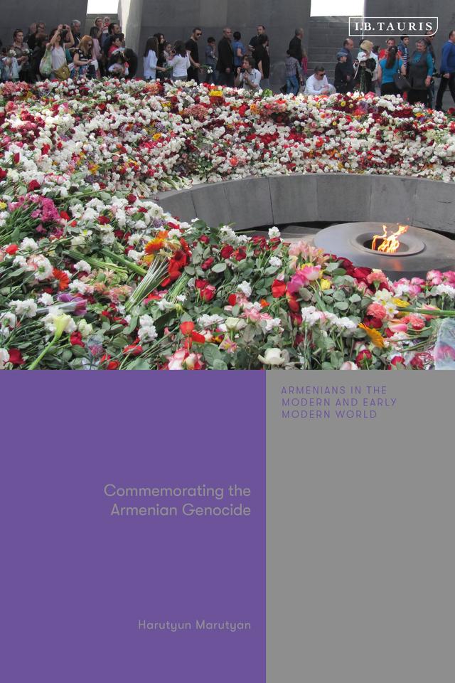 Commemorating the Armenian Genocide by Harutyun Marutyan