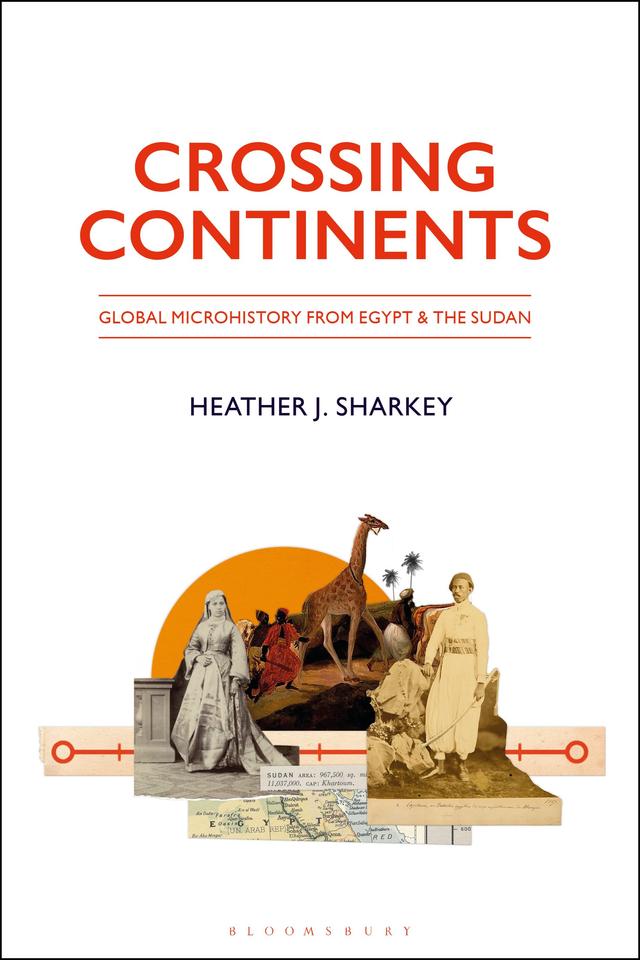 Crossing Continents by Heather J. Sharkey
