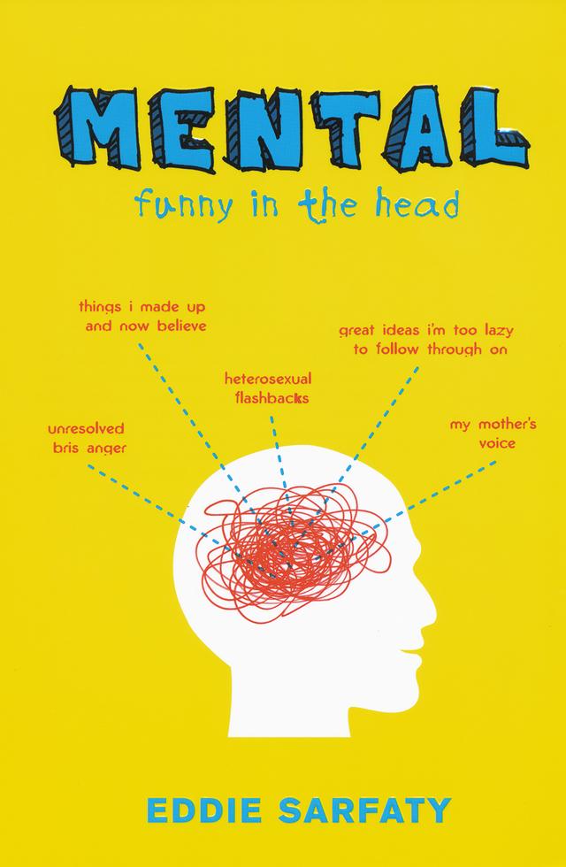 Mental: by Eddie Sarfaty