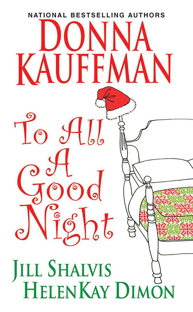 To All A Good Night by Donna Kauffman, HelenKay Dimon, Jill Shalvis