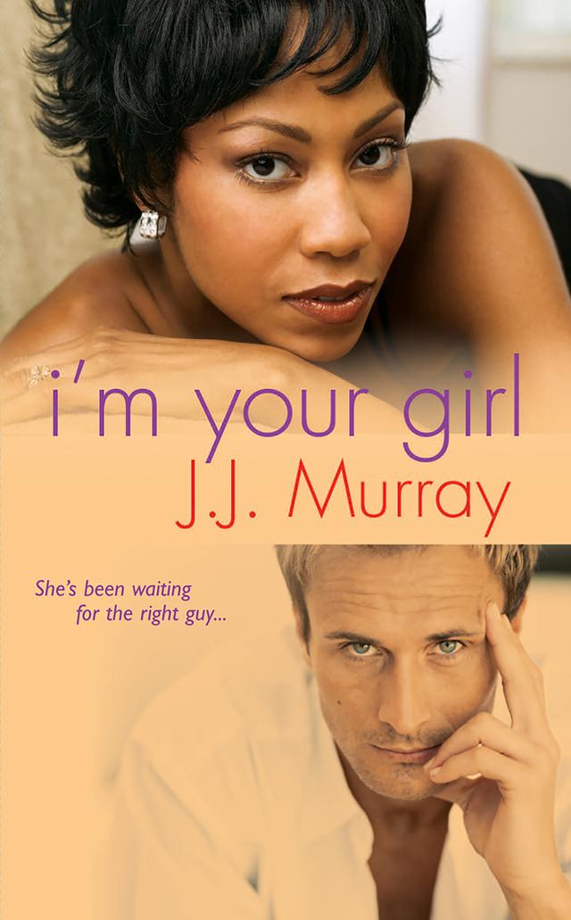 I'm Your Girl by J.J. Murray