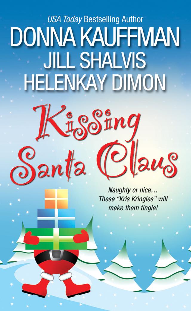 Kissing Santa Claus by Donna Kauffman, HelenKay Dimon, Jill Shalvis