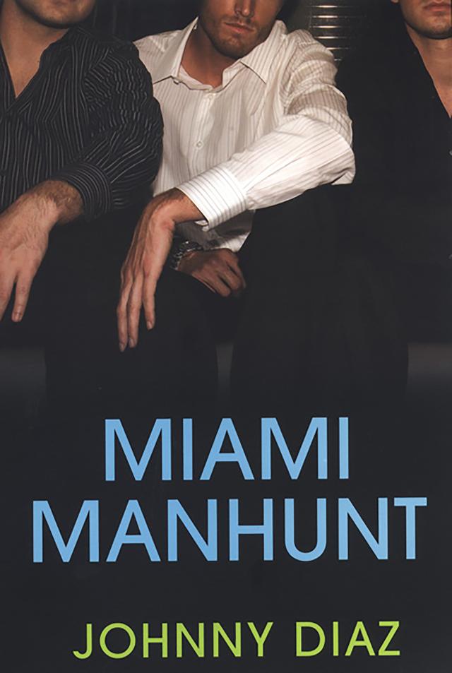 Miami Manhunt by Johnny Diaz