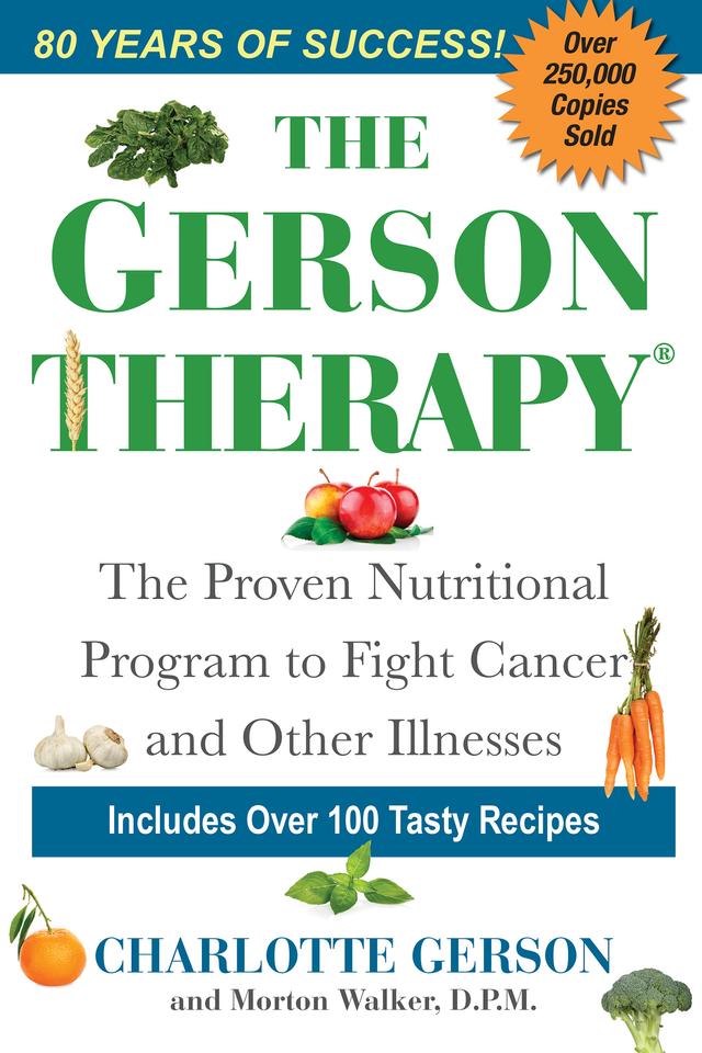 The Gerson Therapy -- Revised And Updated by Charlotte Gerson, Morton Walker