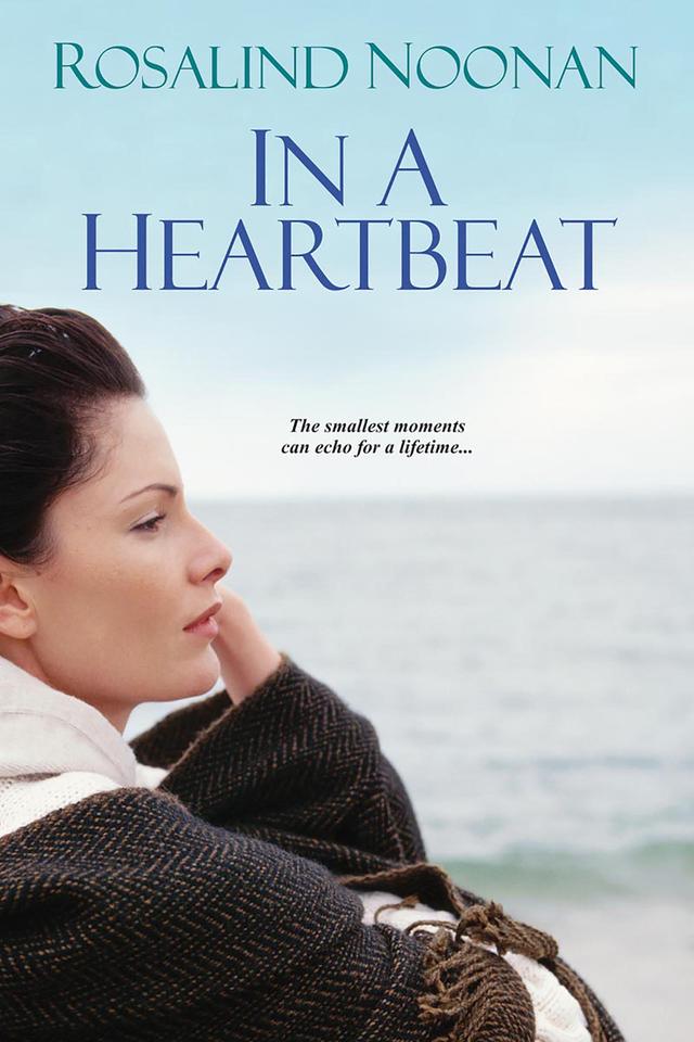 In A Heartbeat by Rosalind Noonan