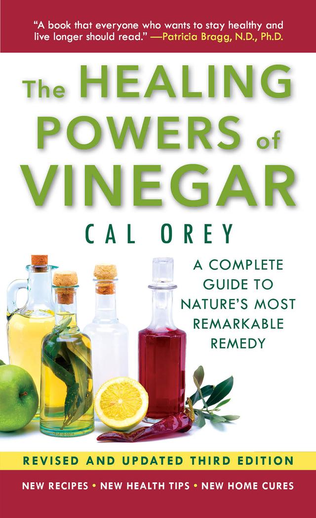 The Healing Powers Of Vinegar - Revised And Updated by Cal Orey