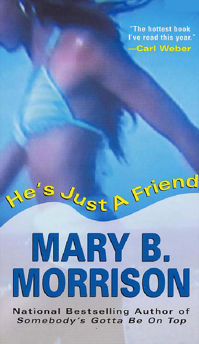 He's Just A Friend by Mary B. Morrison