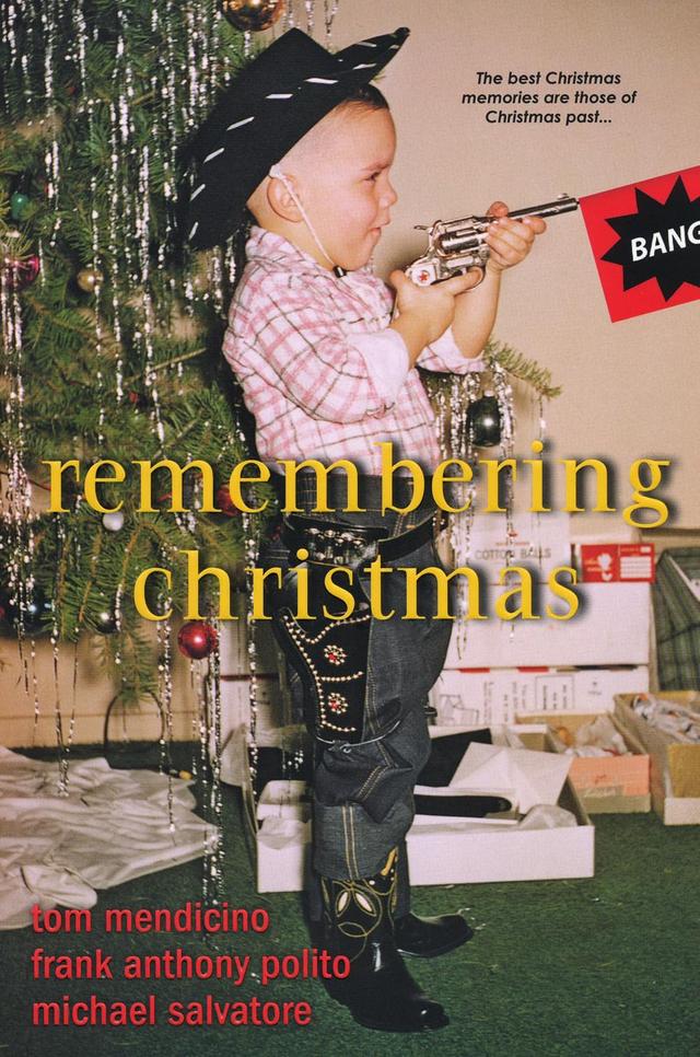 Remembering Christmas by Frank Anthony Polito, Michael Salvatore, Tom Mendicino