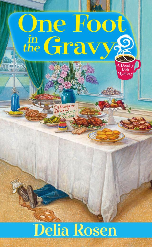 One Foot In The Gravy: by Delia Rosen