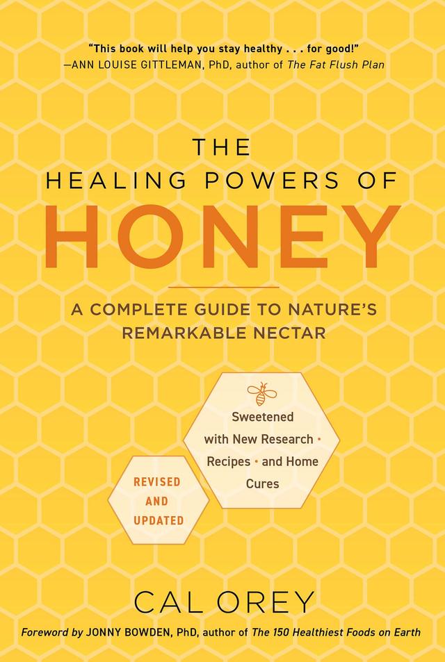 The Healing Powers of Honey by Cal Orey