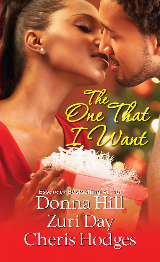 The One That I Want by Cheris Hodges, Donna Hill, Zuri Day