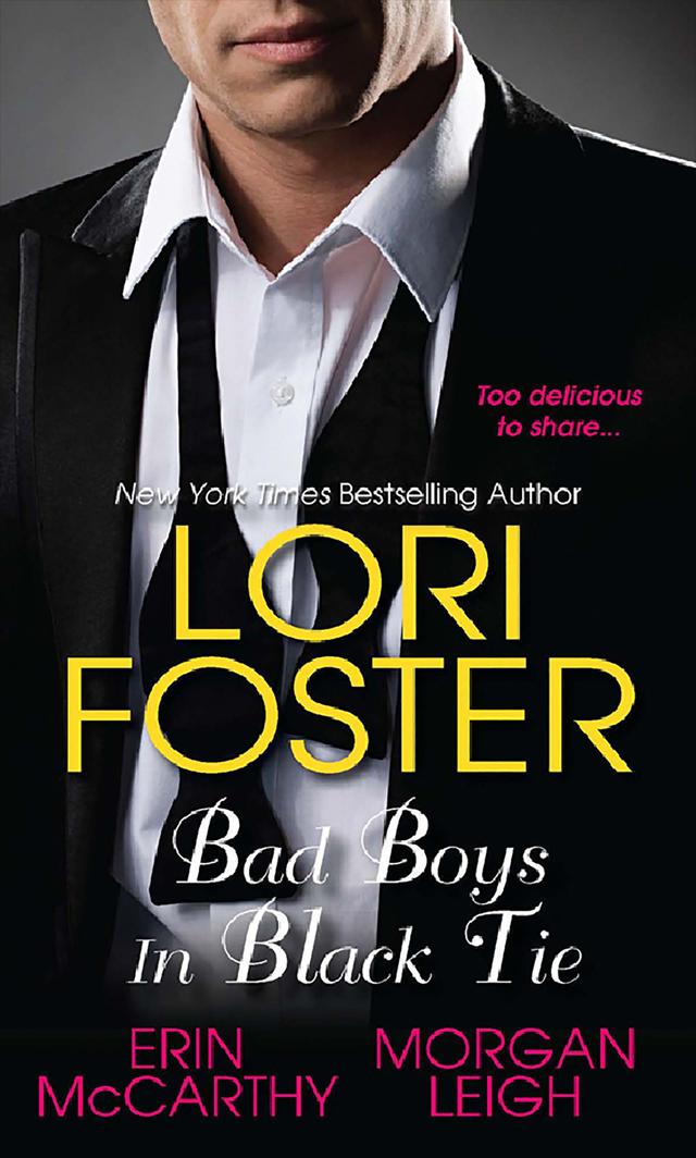 Bad Boys In Black Tie by Erin McCarthy, Lori Foster, Morgan Leigh