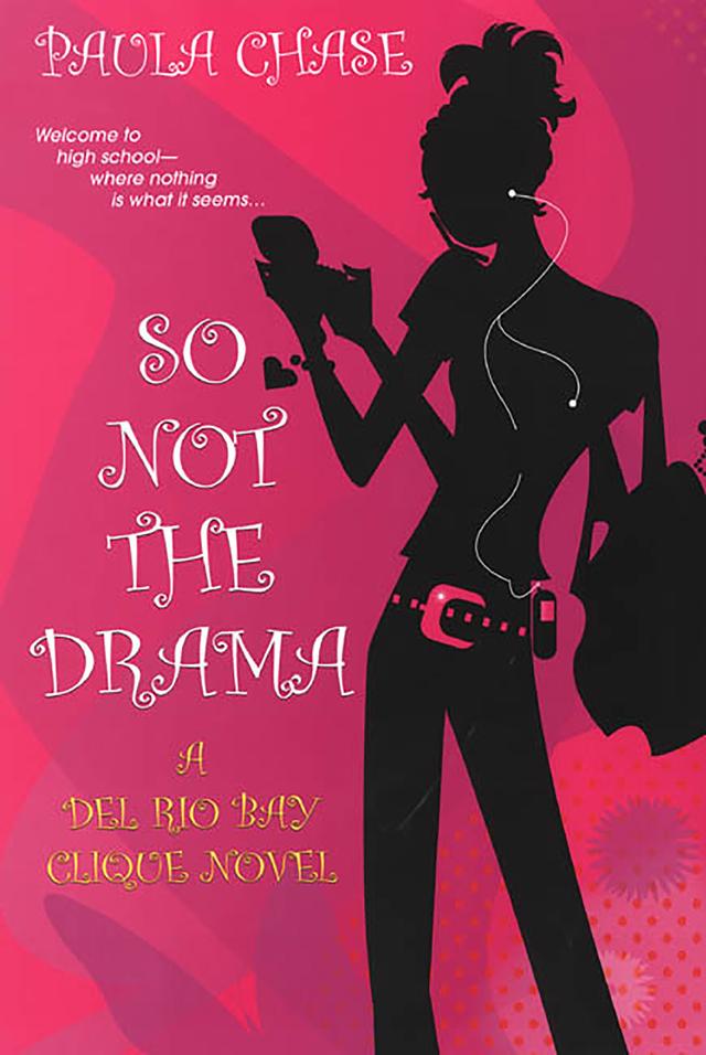So Not The Drama: by Paula Chase