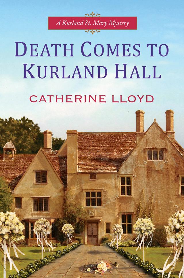 Death Comes to Kurland Hall by Catherine Lloyd