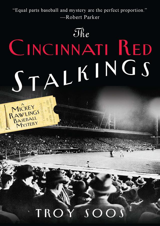The Cincinnati Red Stalkings: by Troy Soos