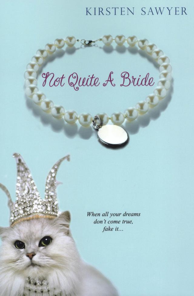 Not Quite A Bride by Kirsten Sawyer