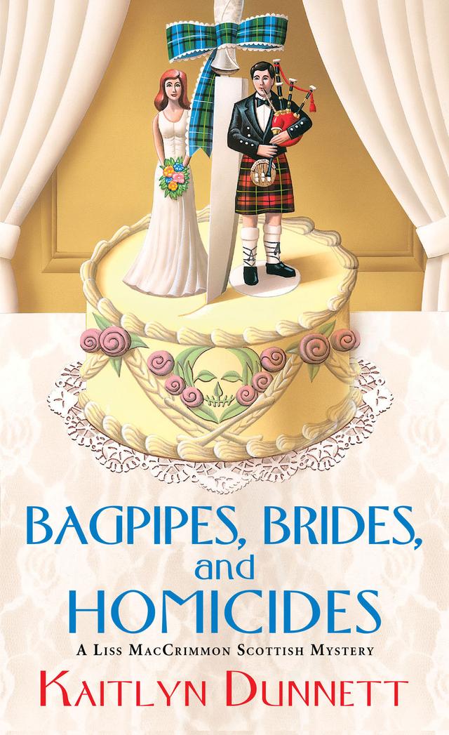 Bagpipes, Brides and Homicides by Kaitlyn Dunnett