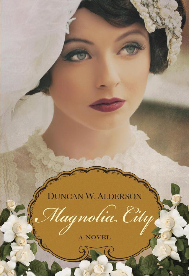 Magnolia City by Duncan  W. Alderson