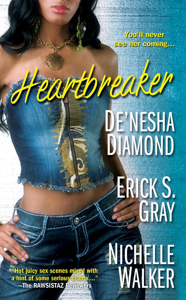 Heartbreaker by De'nesha Diamond, Erick S. Gray, Nichelle Walker