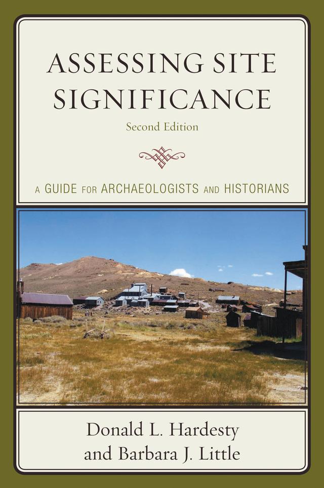 Assessing Site Significance by Barbara J. Little, Donald L. Hardesty